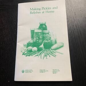 Vintage USDA Making Pickles and Relishes at Home. 1978 rev